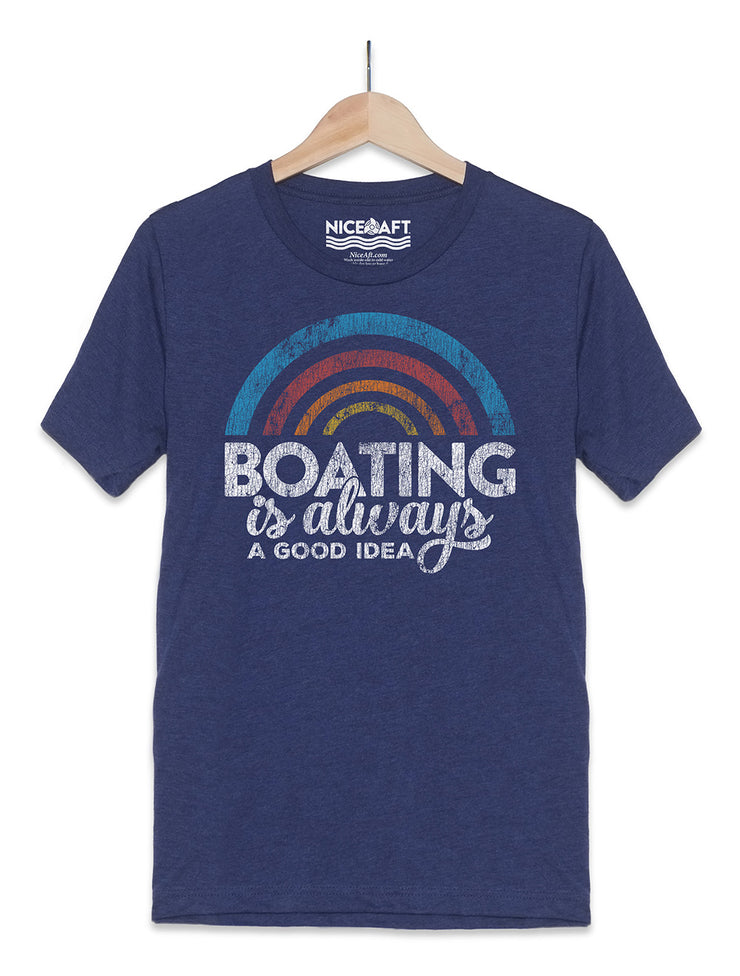 Boating Is Always A Good Idea T-Shirt - Nice Aft
