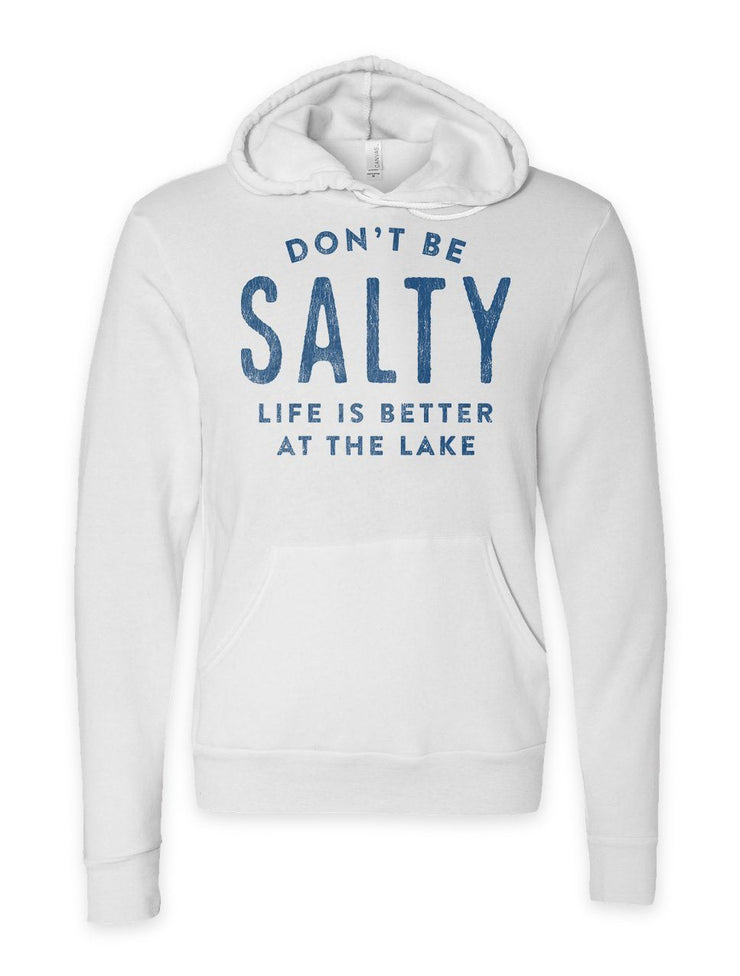 Don't Be Salty Hoodie - Nice Aft
