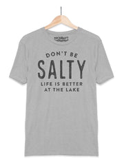 Don't Be Salty T-Shirt - Nice Aft