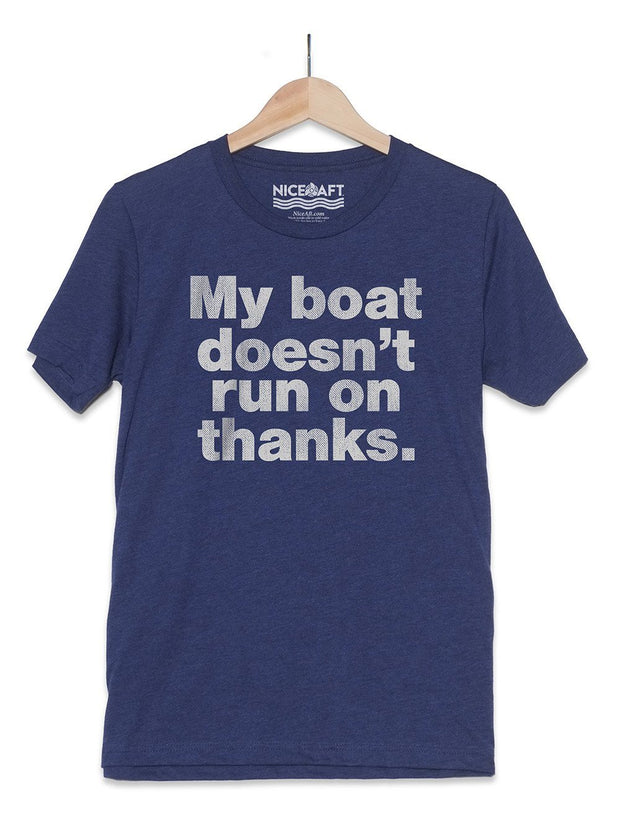 Lake Life Shirts | My Boat Doesn't Run On Thanks - Nice Aft