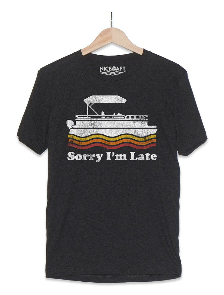 Sorry I'm Late T-Shirt | Funny Boat Shirts - Nice Aft