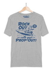 Rock Out With Your Prop Out! T-Shirt - Nice Aft