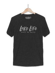 Lake Life T-Shirt | Don't Be Salty - Nice Aft